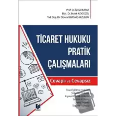 Ticaret Hukuku Pratik Çalışmaları