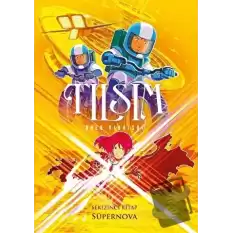 Tılsım 8. Kitap - Süpernova