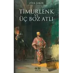 Timurlenk ve Üç Boz Atlı