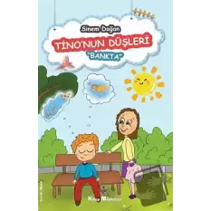 Tinonun Düşleri - Bankta