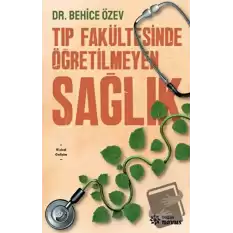 Tıp Fakültesinde Öğretilmeyen Sağlık