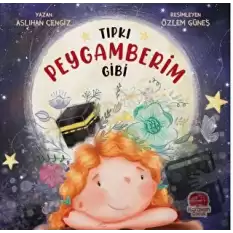 Tıpkı Peygamberim Gibi