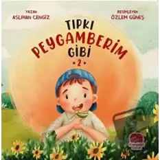 Tıpkı Peygamberim Gibi 2