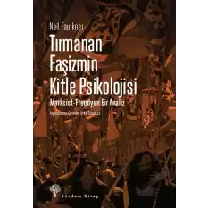 Tırmanan Faşizmin Kitle Psikolojisi