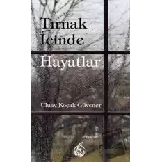 Tırnak İçinde Hayatlar