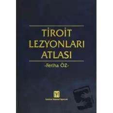 Tiroit Lezyonları Atlası (Ciltli)