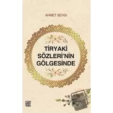 Tiryaki Sözleri’nin Gölgesinde