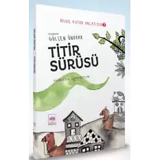 Titir Sürüsü - Bilge Kutad Anlatıyor - 7 (Ciltli)