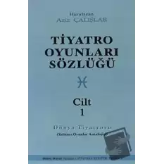 Tiyatro Oyunları Sözlüğü Cilt: 1