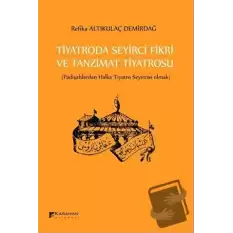 Tiyatroda Seyirci Fikri ve Tanzimat Tiyatrosu