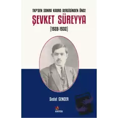 TKPden Sonra Kadro Dergisinden Önce Şevket Süreyya (1928-1932)