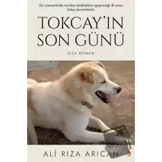 Tokcay’ın Son Günü