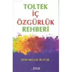 Toltek İç Özgürlük Rehberi