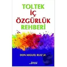 Toltek İç Özgürlük Rehberi