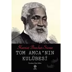 Tom Amca’nın Kulübesi