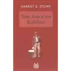 Tom Amca’nın Kulübesi