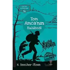 Tom Amca’nın Kulübesi - Çocuk Klasikleri 34