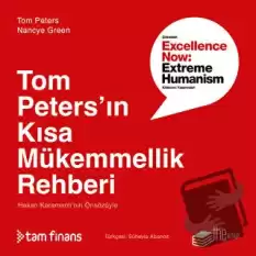 Tom Peters’ın Kısa Mükemmellik Rehberi