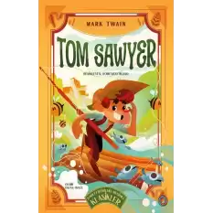 Tom Sawyer - Sadeleştirilmiş Resimli Klasikler