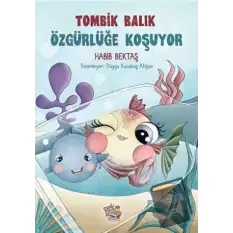 Tombik Balık Özgürlüğe Koşuyor