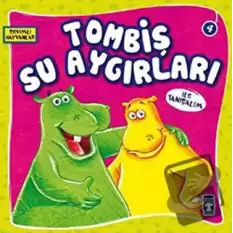 Tombiş Su Aygırları ile Tanışalım