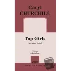 Top Girls (Zirvedeki Kızlar)