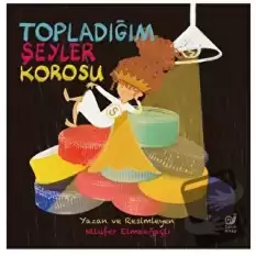 Topladığım Şeyler Korosu