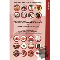 Toplu Beslenme Yapılan Kurumlar İçin Yemek Planlama Kuralları ve Yıllık Yemek Listeleri