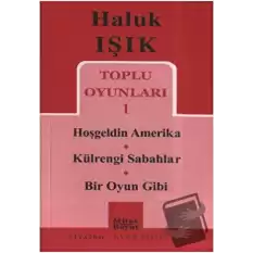 Toplu Oyunları 1 - Hoşgeldin Amerika - Külrengi Sabahlar - Bir Oyun Gibi