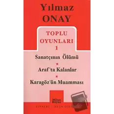 Toplu Oyunları 1 Sanatçının Ölümü / Araf’ta Kalanlar / Karagöz’ün Muamması