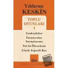 Toplu Oyunları 1: Uzaktakiler - İnsansızlar - Soruşturma -Tut ki Öleceksin - Çiçek Sepetli Kız