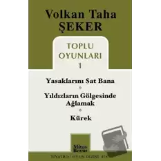 Toplu Oyunları 1 / Yasaklarını Sat Bana / Yıldızların Gölgesinde Ağlamak / Kürek