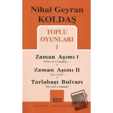 Toplu Oyunları 1 - Zaman Aşımı 1: Diller de Günahkar / Zaman Aşımı 2: Son Celse / Tarlabaşı Bulvarı: Meydan’a Çıkmak