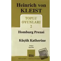 Toplu Oyunları 2 - Homburg Prensi / Küçük Katherine