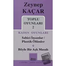 Toplu Oyunları 2 - Kadın Oyunları / Sahici İnsanlar - Plastik Ölümler - Böyle Bir Aşk Masalı