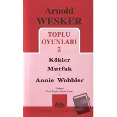 Toplu Oyunları 2 / Kökler - Mutfak - Annie Wobbler