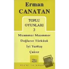 Toplu Oyunları 2 Muammer Muammer / Dağların Türküsü / İyi Yurttaş / Çukur