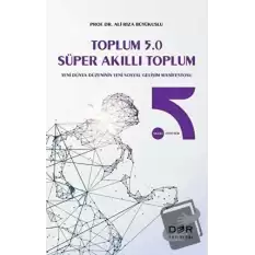 Toplum 5.0 Süper Akıllı Toplum