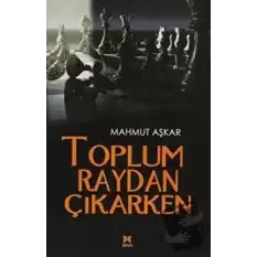 Toplum Raydan Çıkarken