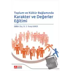 Toplum ve Kültür Bağlamında Karakter ve Değerler Eğitimi