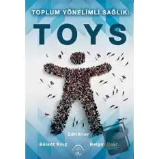 Toplum Yönelimli Sağlık: TOYS