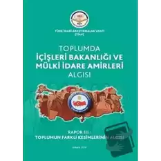 Toplumda İçişleri Bakanlığı Ve Mülki İdare Amirleri Algısı