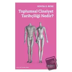 Toplumsal Cinsiyet Tarihçiliği Nedir?