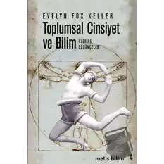 Toplumsal Cinsiyet ve Bilim Üzerine Düşünceler