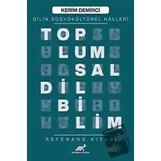 Toplumsal Dilbilim - Dilin Sosyokültürel Halleri