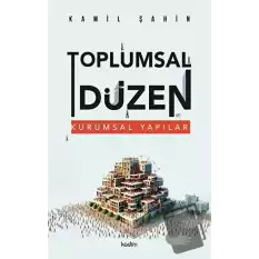 Toplumsal Düzen ve Kurumsal Yapılar