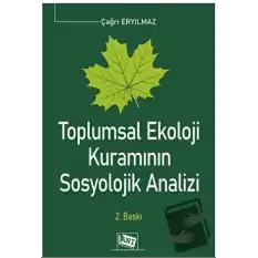 Toplumsal Ekoloji Kuramının Sosyolojik Analizi