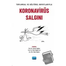 Toplumsal ve Kültürel Boyutlarıyla Koronavirüs Salgını