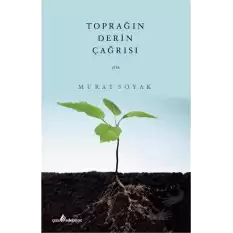 Toprağın Derin Çağrısı