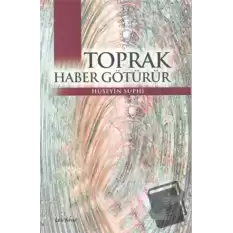 Toprak Haber Götürür